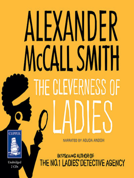 Title details for The Cleverness of Ladies by Alexander McCall Smith - Wait list